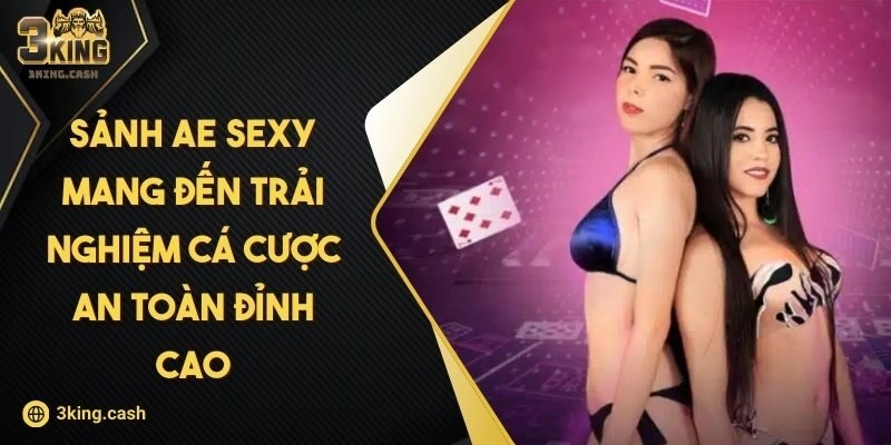 Sảnh AE Sexy 3KING